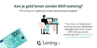Geld Lenen Zonder BKR Toetsing: Risico’s en Alternatieven